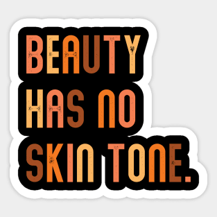 Beauty Has No Skin Tone | People of Color | African American | Black Lives Matter | Black History Sticker